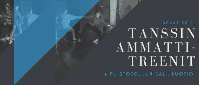 Teksti "Tanssin ammattitreenit kevät 2018, Puistokoulun sali, Kuopio" harmaalla taustalla. Sinisen värin alla ihmisiä tanssimassa.